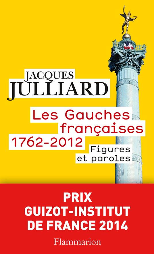 Les Gauches françaises (1762-2012). Figures et paroles