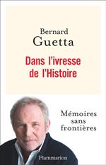 Dans l'ivresse de l'Histoire