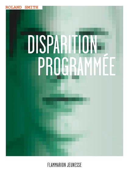 Disparition programmée - Roland Smith - ebook