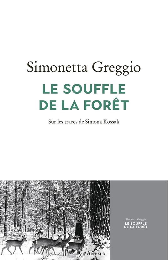 Le Souffle de la forêt. Sur les traces de Simona Kossak