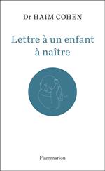 Lettre à un enfant à naître