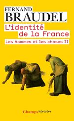 L'Identité de la France (Tome 3) - Les hommes et les choses II