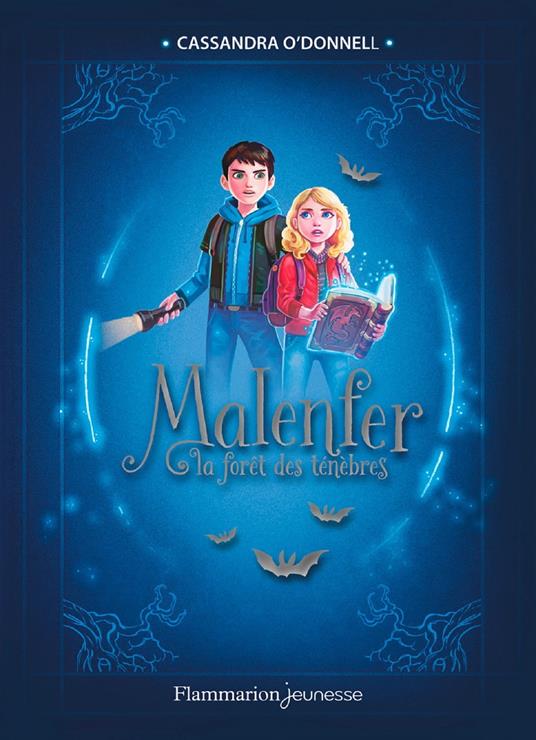 Malenfer - Edition Collector (Tome 1) - La forêt des ténèbres - Jérémie Fleury,Cassandra O'Donnell - ebook