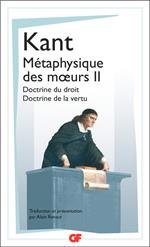 Métaphysique des mœurs (Tome 2) - Doctrine du droit – Doctrine de la vertu