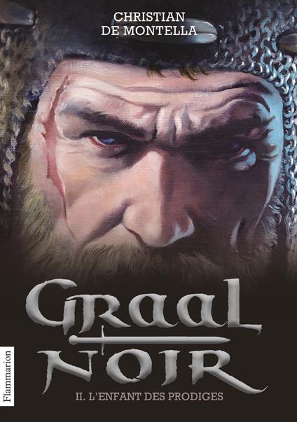 Graal noir (Tome 2) - L'enfant des prodiges - Christian De Montella - ebook