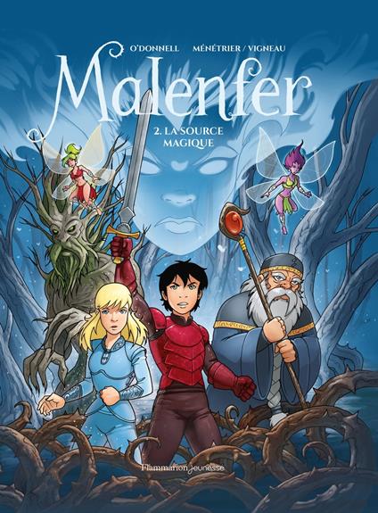 Malenfer (Tome 2) - La source magique - Cassandra O'Donnell,Samuel Ménétrier - ebook