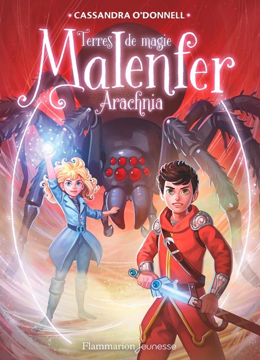 Malenfer - Terres de magie (Tome 6) - Arachnia - Jérémie Fleury,Cassandra O'Donnell - ebook