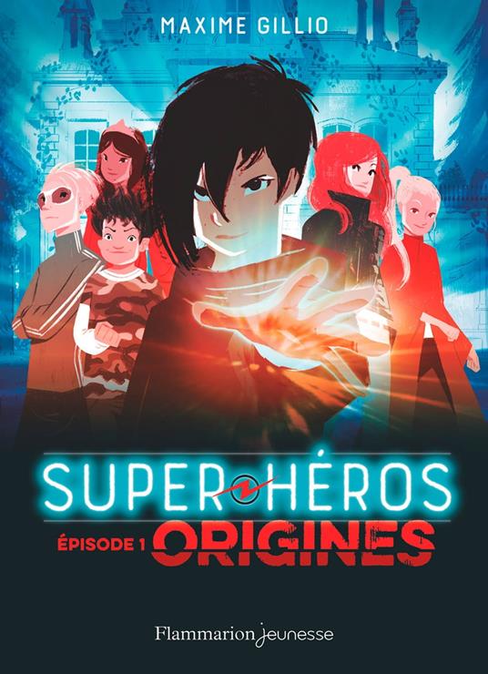 Super-Héros (Tome 1) - Origines - Maxime Gillio,Oriol Vidal - ebook