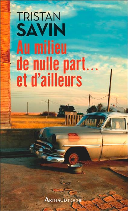 Au milieu de nulle part... et d'ailleurs