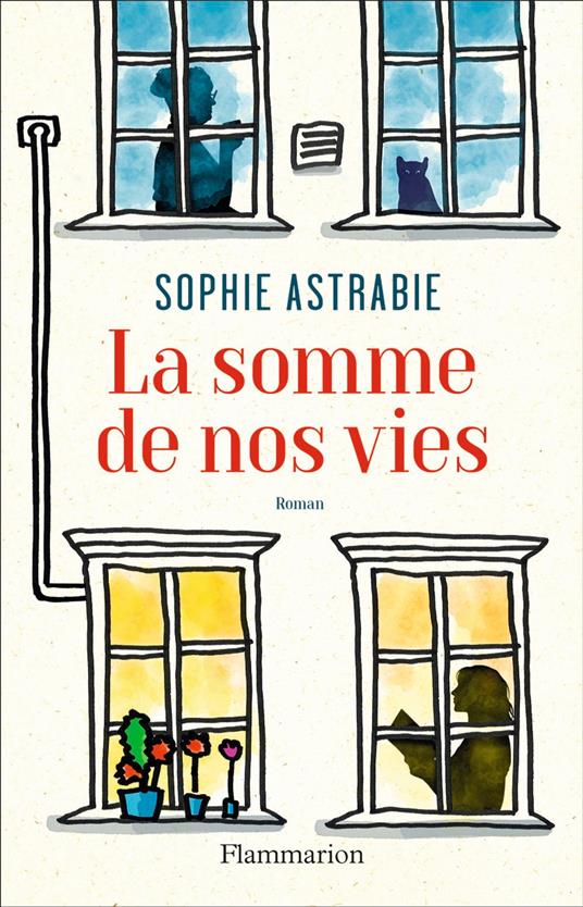 La somme de nos vies