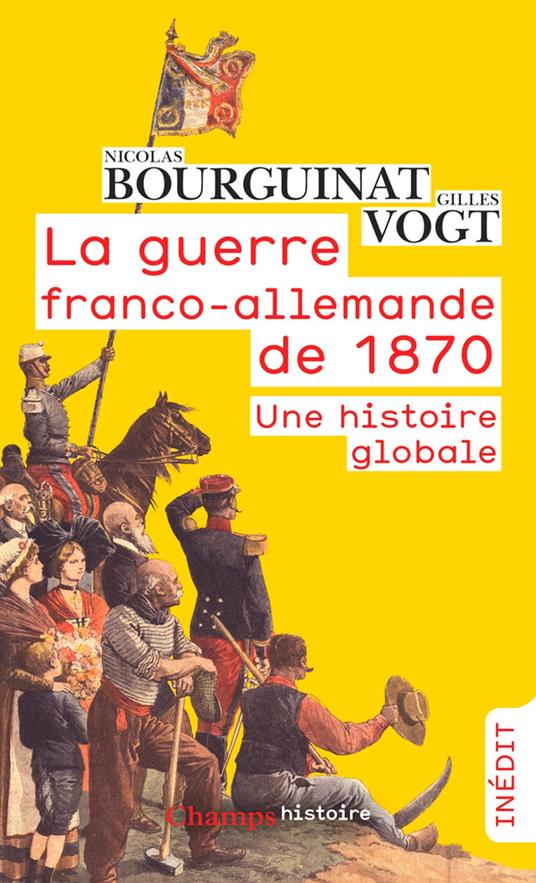 La guerre franco-allemande de 1870. Une histoire globale