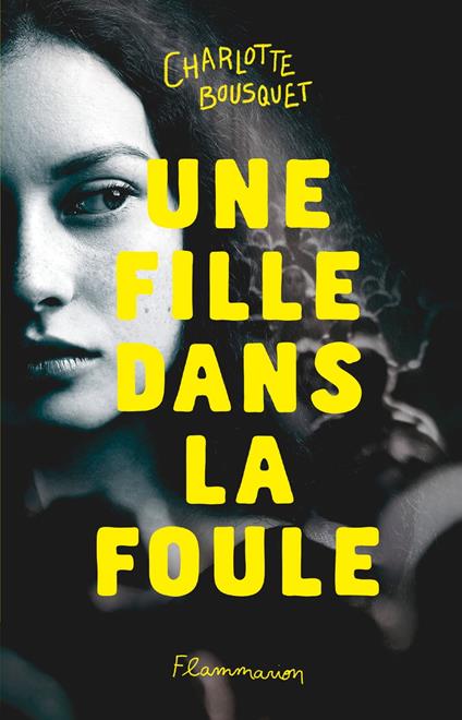 Une fille dans la foule - Charlotte Bousquet - ebook