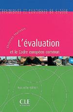 L'évaluation et le cadre européen commun. Techniques et pratiques de classe