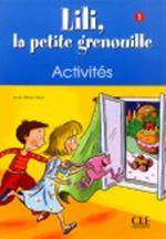 Lili, la petite grenouille: Cahier d'activites 1