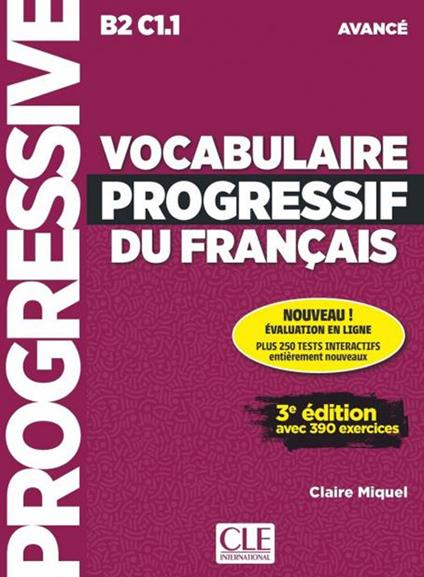 Vocabulaire progressif du français. Avancé. Per le Scuole superiori - Claire Miquel - copertina