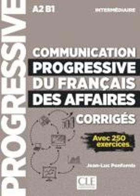Communication progressive du francais des affaires - Niveau intermediaire (A2/B1) - Corriges - cover