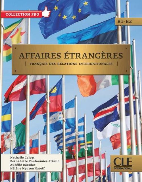 Affaires étrangères. Français des relations internationales. Affaires étrangères. Livre de l'élève. Con CD-Audio - copertina