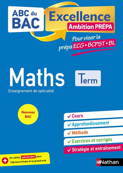 Maths Terminale - Pour viser les prépa ECG-BCPST-BL - ABC du BAC Excellence Ambition prépa - Bac 2026 - Enseignement de spécialité Tle