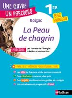 Analyse et étude de l'oeuvre - La Peau de chagrin de Balzac - Réussir son BAC Français 1re 2025 - Parcours associé Les romans de l'énergie : création et destruction - Une oeuvre, un parcours