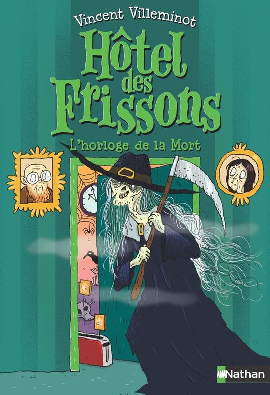 L'Hôtel des frissons - L'horloge de la mort - Tome 9 - roman format poche - Dès 8 ans - Vincent Villeminot,Joëlle Dreidemy - ebook