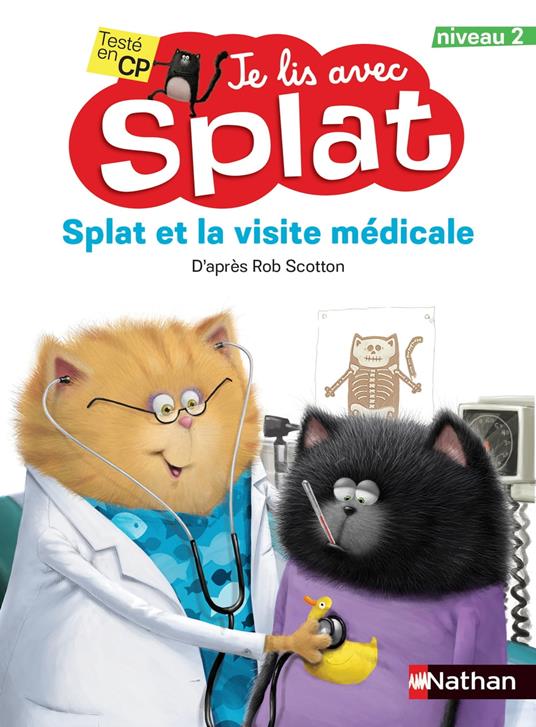 Splat et la visite médicale - Je lis avec Splat - CP Niveau 2 - Dès 6 ans - Rob Scotton - ebook
