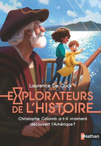 Explorateurs de l'Histoire : Christophe Colomb a-t-il vraiment découvert l'Amérique ? - Laurence De Cock,Joël Corcia - ebook