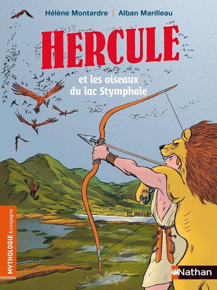 Ulysse et les oiseaux du lac Stymphale - Roman Mythologie - Dès 7 ans - Hélène Montardre,Alban Marilleau - ebook