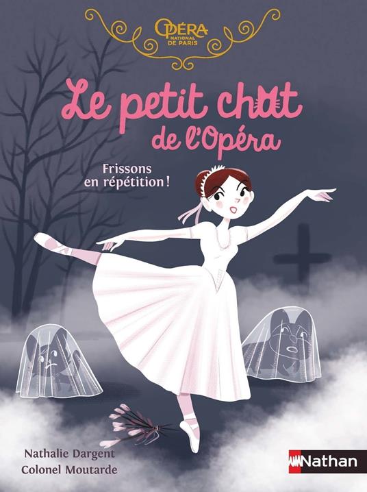 Le Petit Chat de L'Opéra, Frissons en répétition ! - Dès 6 ans - Nathalie Dargent,Colonel Moutarde - ebook