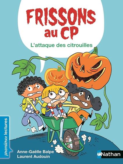 Le grand méchant blob ! - Frissons au CP - Premières Lectures - Dès 6 ans - Anne-Gaëlle Balpe,Laurent Audouin - ebook