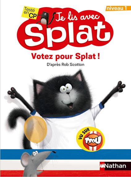 Je lis avec Splat : Votez Pour Splat - Niveau 1 - Une histoire pleine d'humour - Dès 6 ans - Rob Scotton,Robert Eberz - ebook
