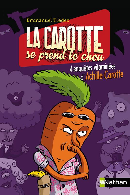 La carotte se prend le chou - Emmanuel Trédez,Lisa Mandel - ebook