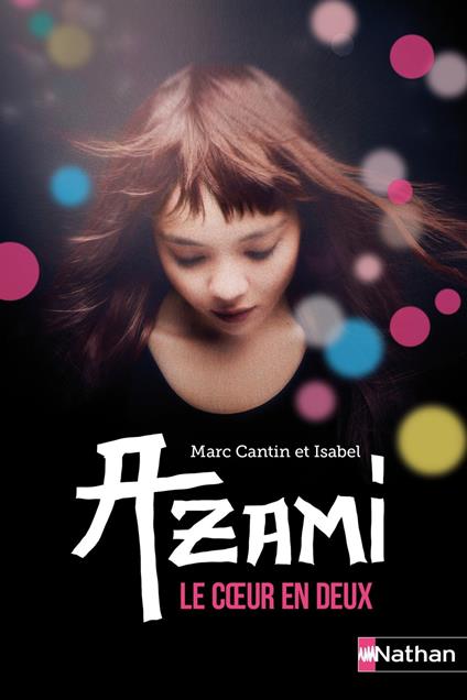Azami, le coeur en deux - Marc Cantin,Isabel - ebook