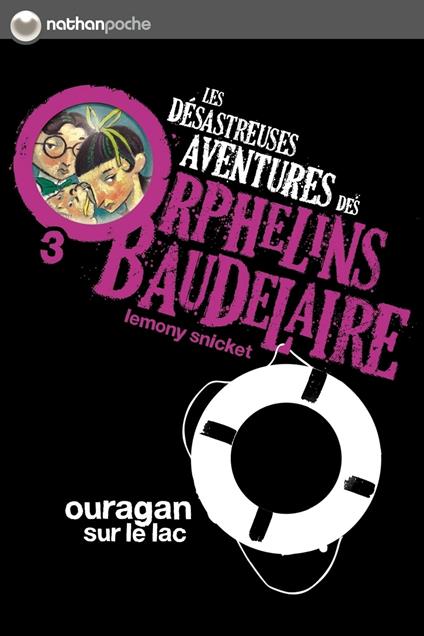 Les orphelins Baudelaire T3 : Ouragan sur le lac - Lemony Snicket,Brett Helquist,Rose-Marie Vassallo-Villaneau - ebook