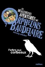 Les orphelins Baudelaire T7 : L'arbre aux corbeaux