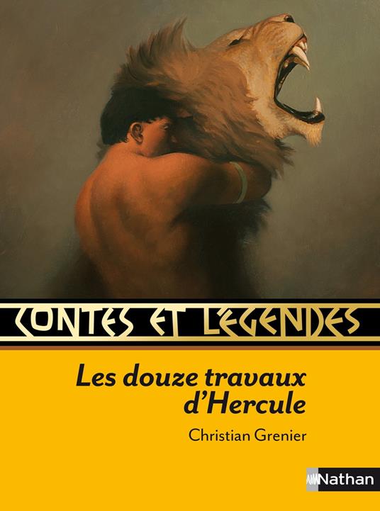 contes et legendes les douze travaux d'hercule - Christian Grenier,Philippe Caron,François Roca - ebook