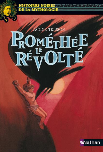 promethee le revolte - Janine Teisson,Élène Usdin - ebook