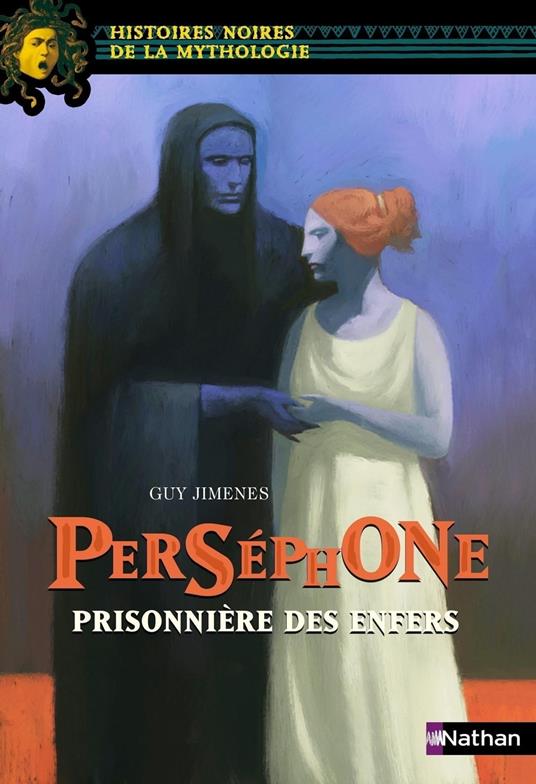 persephone, prisonniere des enfers - Guy Jimenes,Gianni De Conno - ebook