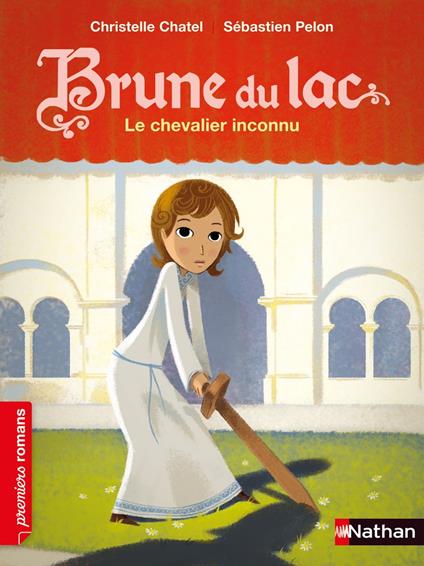 Brune du lac: Le chevalier inconnu-EPUB2 - Chatel Christelle,Sébastien Pelon - ebook