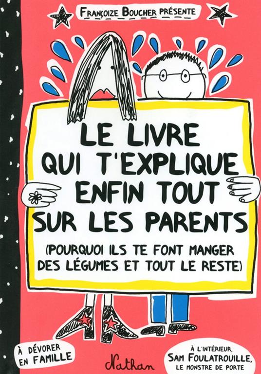 Le livre qui t'explique enfin tout sur les parents - Francoize Boucher - ebook