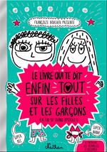 Le Livre qui te dit enfin tout sur les filles et les garçons-EFL3