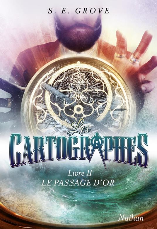 Les Cartographes 2:Le Passage d'or-EPUB2 - S. E. Grove,Aurélien Police,Sophie Dabat - ebook