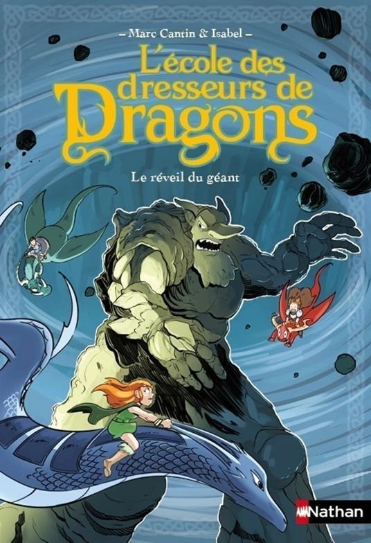L'Ecole des dresseurs de dragons 4:Le Réveil du géant-EPUB2 - Marc Cantin,Isabel,Paul Drouin - ebook