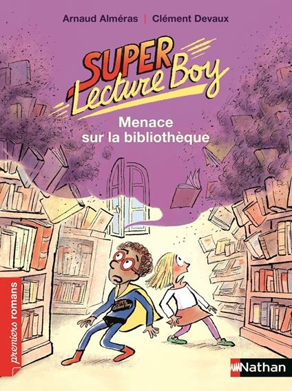 Super Lecture Boy, menace sur la bibliothèque - Roman Humour - De 7 à 11 ans - Arnaud Alméras,Clément Devaux - ebook