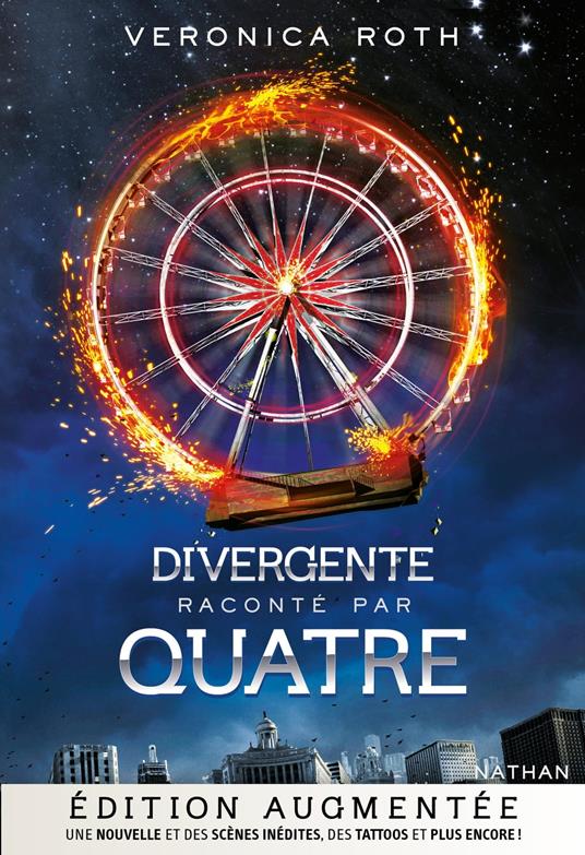 Divergente raconté par Quatre - Edition augmentée - Veronica Roth,Anne Delcourt - ebook