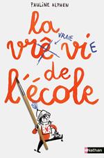 La vraie vie de l'école - Dès 8 ans