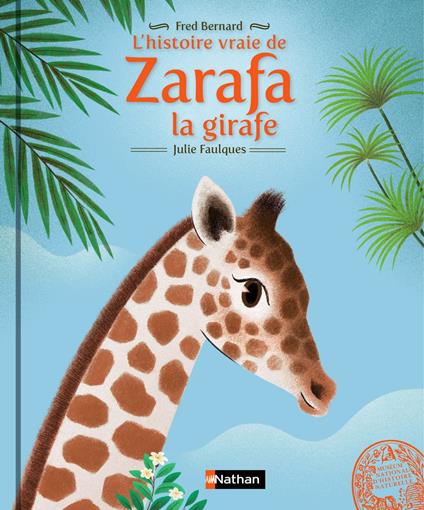L'histoire vraie de Zarafa la girafe - Fred Bernard,Faulques Julie - ebook