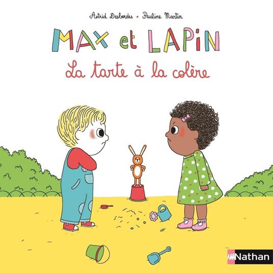 Max et Lapin, la tarte à la colère - Dès 2 ans - Astrid Desbordes,Martin Pauline - ebook