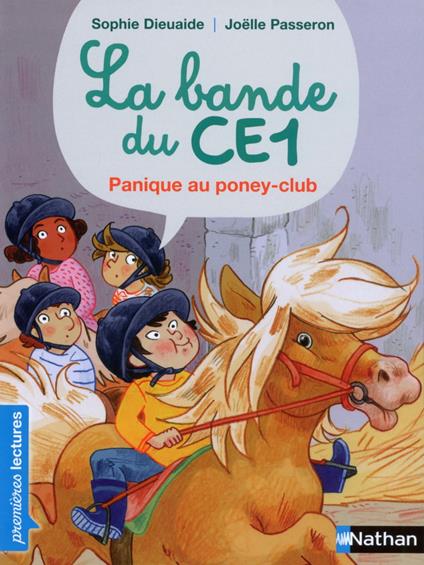 La Bande du CE1, panique au poney-club - Premières Lectures CP Niveau 3 - Dès 6 ans - Sophie Dieuaide,Joëlle Passeron - ebook