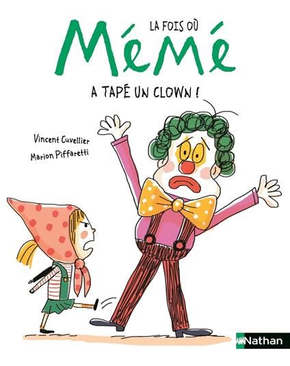 La fois où Mémé a tapé un clown - Dès 3 ans - Vincent Cuvellier,Marion Piffaretti - ebook