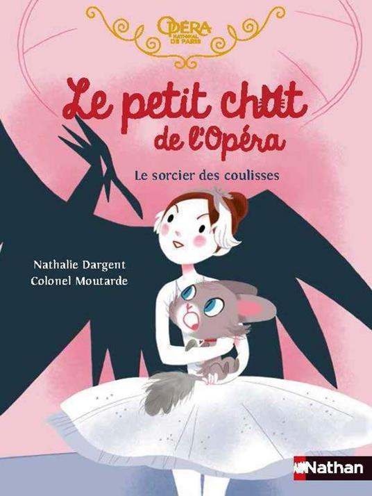 Le petit chat de l'Opéra : Le sorcier des coulisses - Nathalie Dargent,Colonel Moutarde - ebook